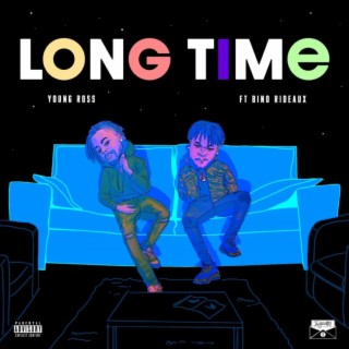 Long Time ft. Bino Rideaux lyrics | Boomplay Music