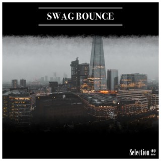 Swag Bounce Selection 22