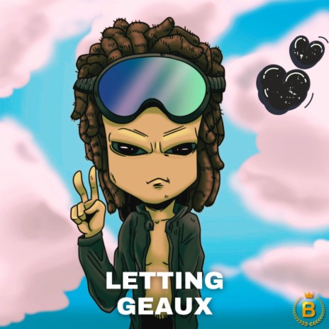 Letting Geaux | Boomplay Music