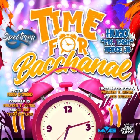 Time For Bacchanal ft. Hugo "Mr. Tash" Hodge Jr. | Boomplay Music