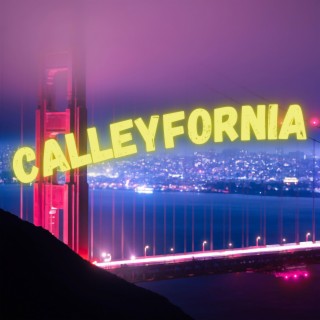 CALLEYFORNIA