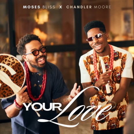 Your love ft. Chandler Moore | Boomplay Music