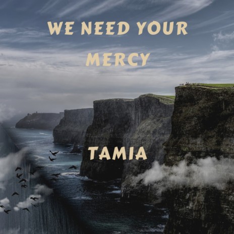 We Need Your Mercy | Boomplay Music