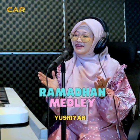 Ramadhan Medley _ Yusriyah | Boomplay Music