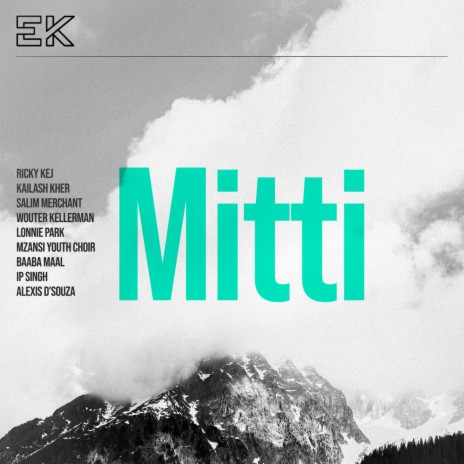 Mitti ft. Kailash Kher, Salim Merchant, Wouter Kellerman, Lonnie Park & Mzansi Youth Choir | Boomplay Music