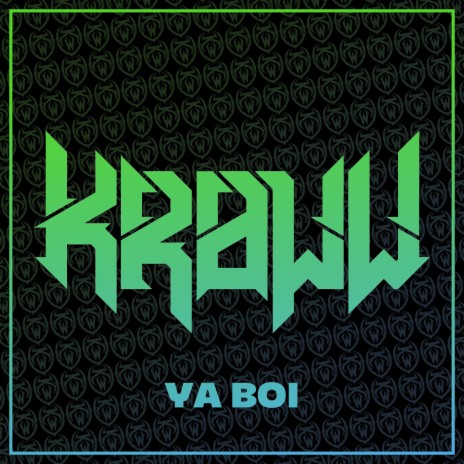 Ya Boi (KROWW Remix)