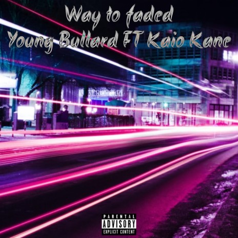 Way To Faded ft. Kaio Kane 🅴 | Boomplay Music