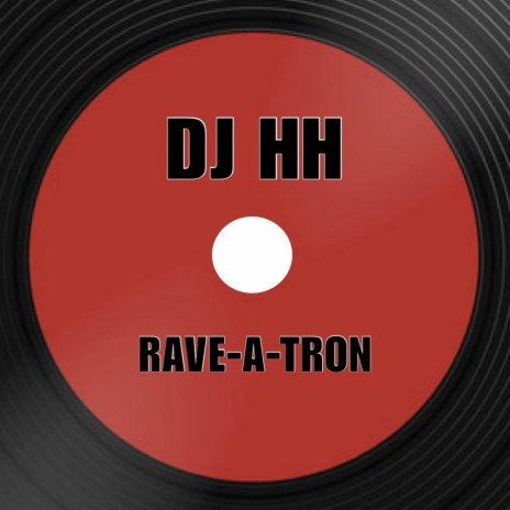 Rave-A-Tron | Boomplay Music