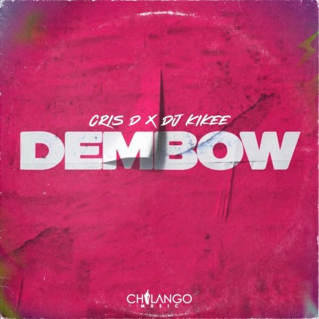 Dembow Cris D ft. Cris D El Niño Divino | Boomplay Music