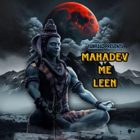 Mahadev Me Leen | Boomplay Music