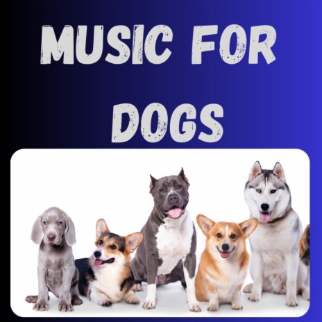 Dog Relaxation ft. Music For Dogs Peace, Calm Pets Music Academy & Relaxing Puppy Music