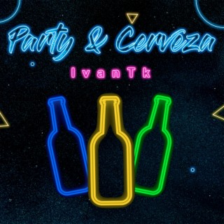 Party & Cerveza