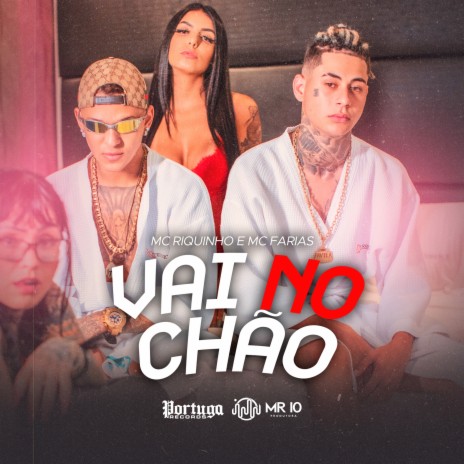 Vai no Chão ft. Mc Farias | Boomplay Music