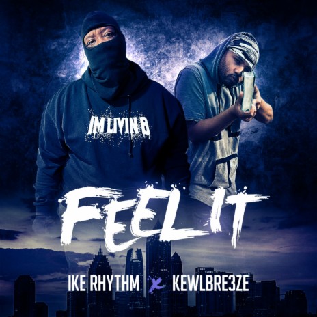 Feel It ft. Kewlbre3ze | Boomplay Music