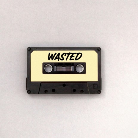 WASTED | Boomplay Music