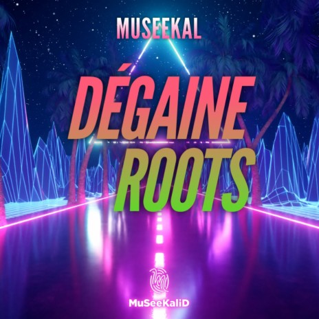 Dégaine Roots | Boomplay Music