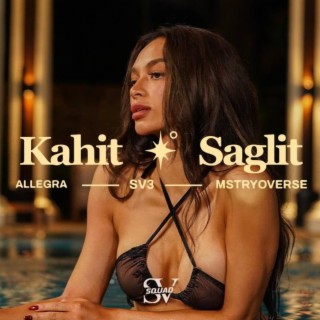 Kahit Saglit ft. Allegra, SV3 & MSTRYOVERSE lyrics | Boomplay Music