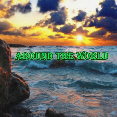 Around the World | Boomplay Music