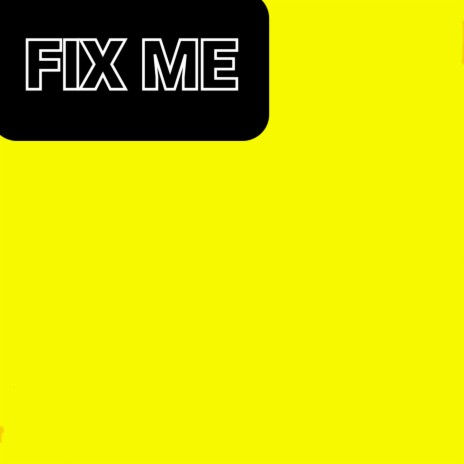 Fix Me (Demo) | Boomplay Music