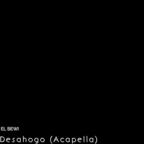 Desahogo (Acappella) | Boomplay Music