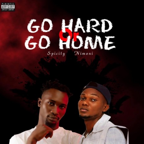 Go Hard or Go Home (GH-GH) ft. Spicity