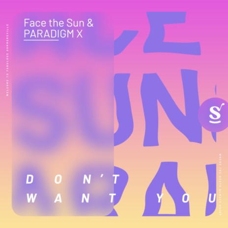 Don't Want You ft. PARADIGM X | Boomplay Music