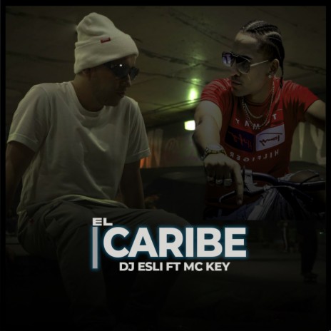 El Caribe (feat. MC KEY) | Boomplay Music