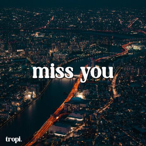 Miss You | Boomplay Music