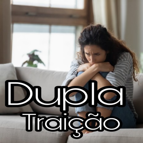 Dupla Traição (Cover) | Boomplay Music