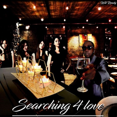 Searching 4 Love | Boomplay Music