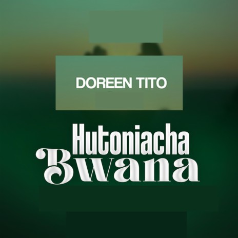 Hutoniacha Bwana