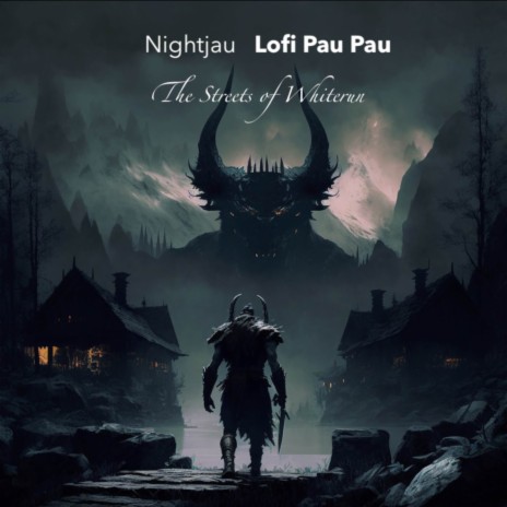 The Streets of Whiterun (From Elder Scrolls: Skyrim) ft. Lofi Pau Pau | Boomplay Music