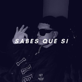 Sabes que si