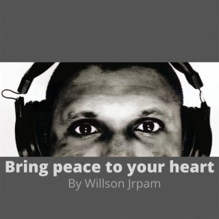 Bring Peace to Your Heart