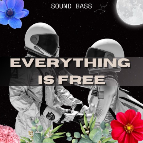 Everything Is Free (VIXA Mix) | Boomplay Music