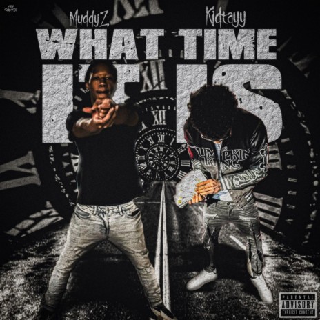 What Time It Is ft. KidTayy