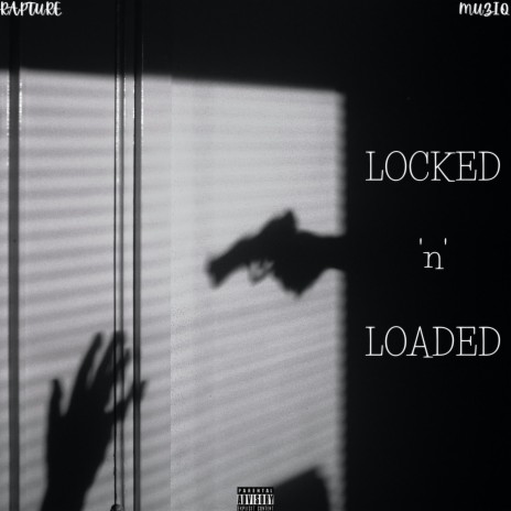 Locked n Loaded | Boomplay Music
