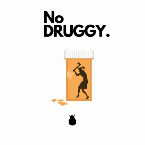 No Druggy ft. ginnal grifta