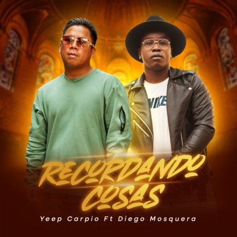 Recordando cosas Diego mosquera × yeep carpio (salsa urbana) | Boomplay Music