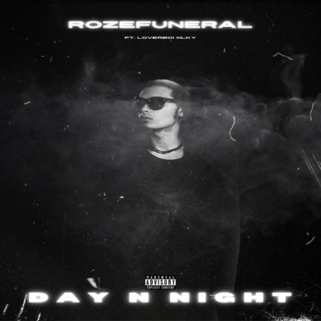 Day 'N' Night ft. Loverboi $ilky | Boomplay Music