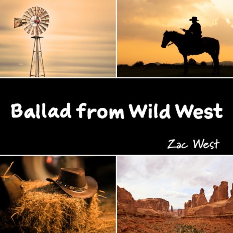 Ballad from Wild West | Boomplay Music