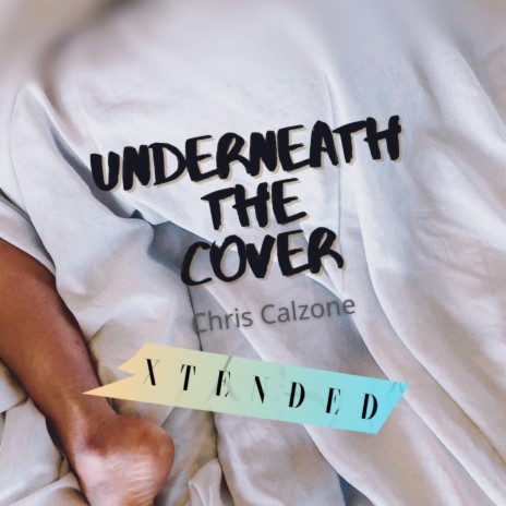 Underneath the Cover (Extended Version) | Boomplay Music