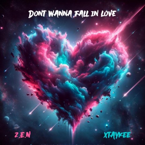 Dont Wanna Fall In Love ft. XTAYKEE | Boomplay Music