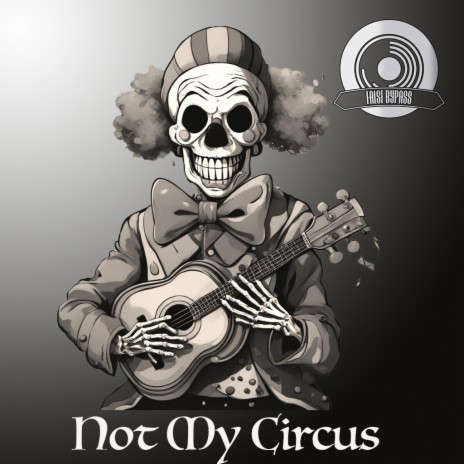 Not My Circus