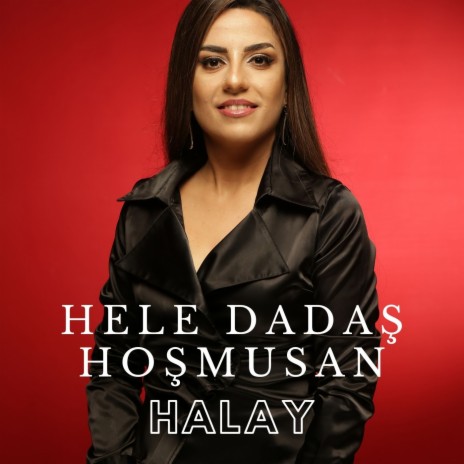 Hele Dadaş Hoşmusan Halay | Boomplay Music