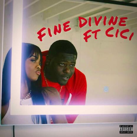 Fine Divine ft. CiCi | Boomplay Music