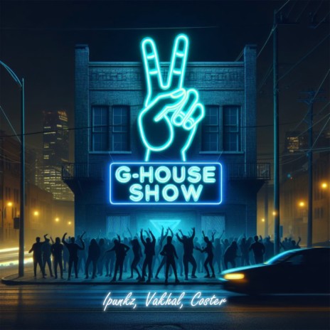 G-House Show ft. VAKHAL & Coster