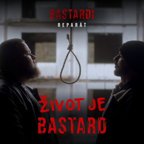 Život je Bastard (píseň k filmu Bastardi: Reparát) ft. CRAY