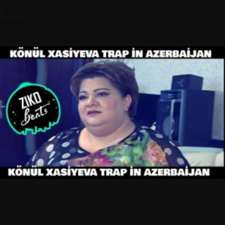 Konul Xasiyeva Trap InAzerbaijan