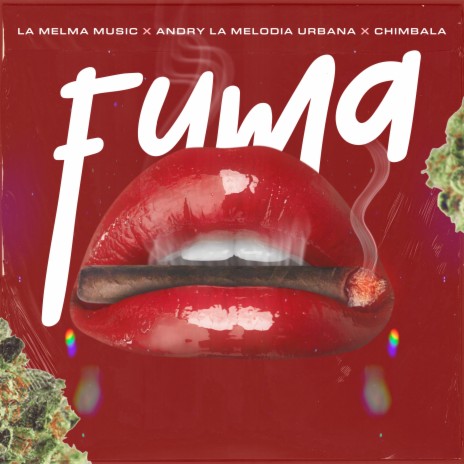 FUMA ft. Chimbala & Andry la Melodia Urbana